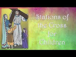 Good Friday 30th March – Children’s Stations of the Cross